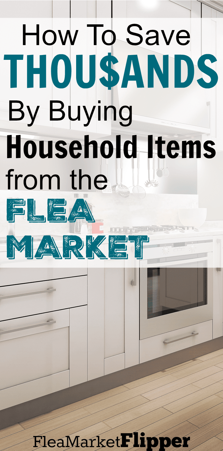 https://fleamarketflipper.com/wp-content/uploads/2015/10/How-to-save-thousands-by-buying-household-items-from-the-flea-market.png