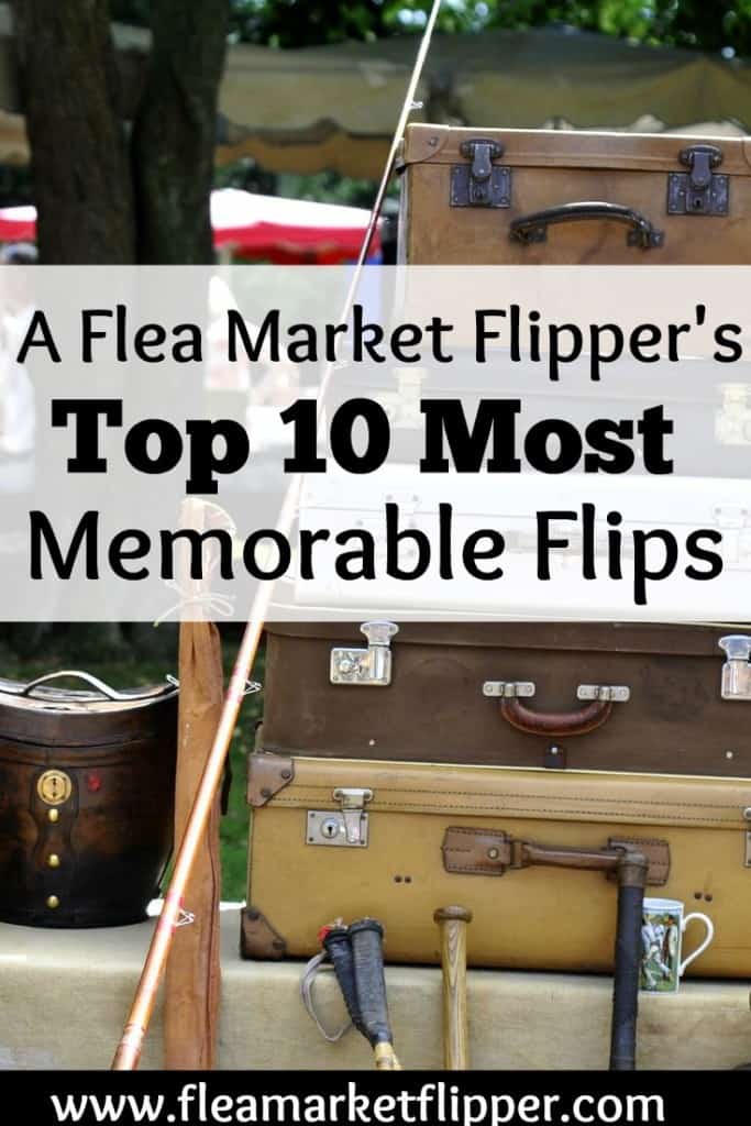 Top 10 Most Memorable Flips Flea Market Flipper