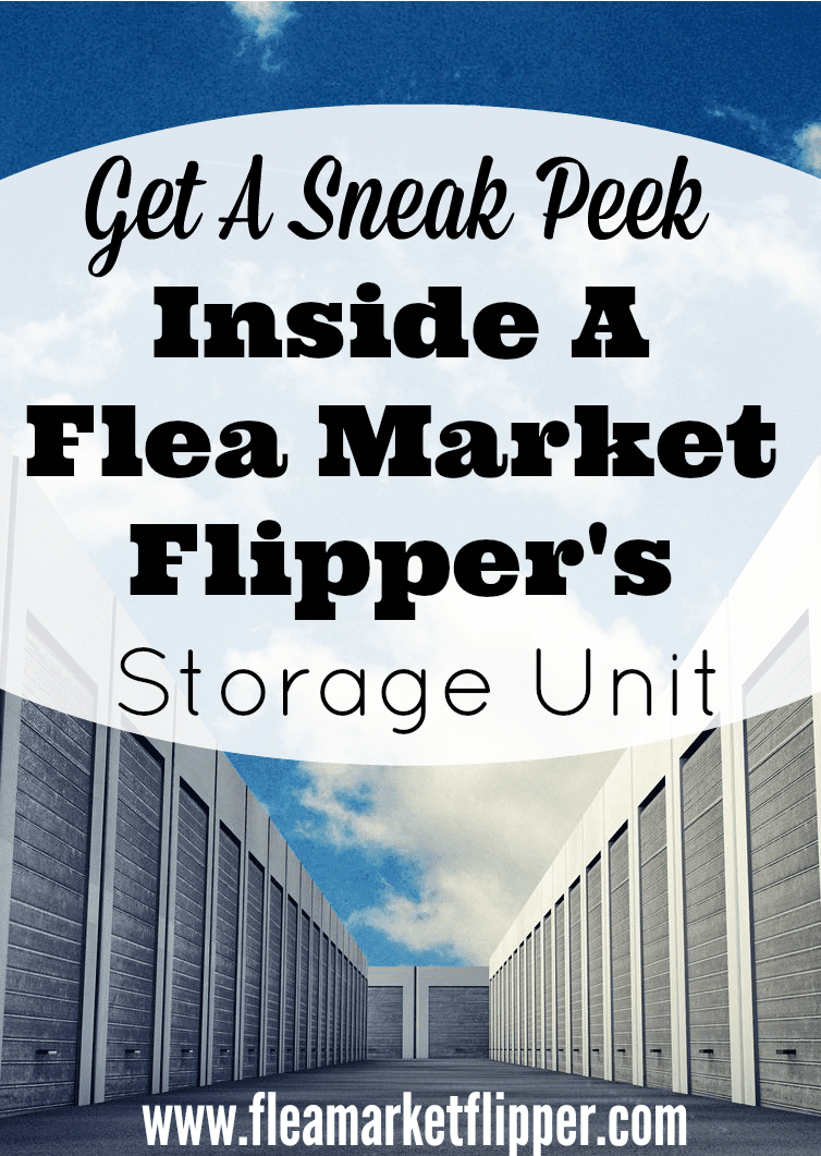 Sneak Peak inside a Flea Market Flipper's Storage Unit