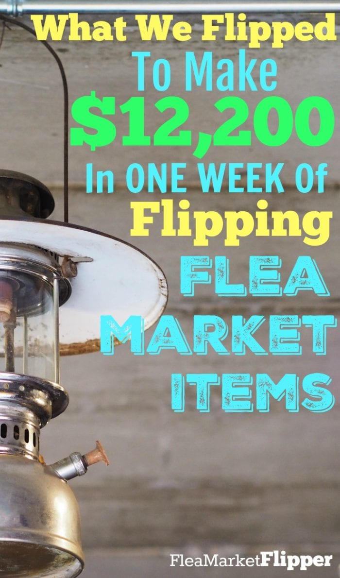Flipping Flea Market Items For Profit How We Made 12,200 Last Week