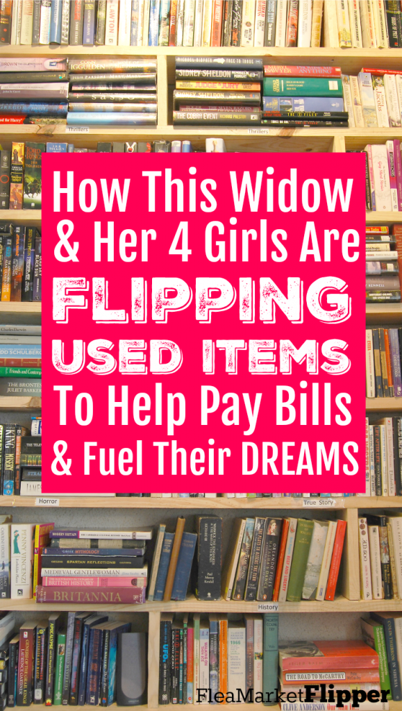 How this widow and her 4 girls are using flipping items to help pay bills and fuel their dreams of owning a book store. #dreams #flipper #fleamarketflipper #fleamarket #useditems #reseller #ebay #makemoney #sidehustle #paybills #helppaybills