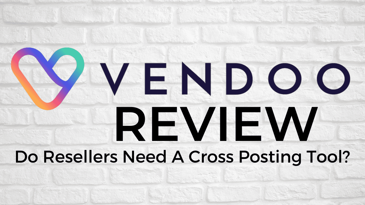 Vendoo Review: Do Resellers Really Need A Cross Posting Tool?