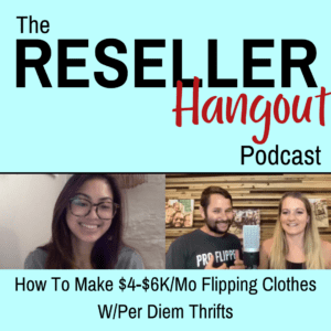 How To Make $4-6K/Mo Flipping Clothes W/Per Diem Thrifts